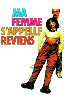 Ma femme s'appelle reviens (1982)